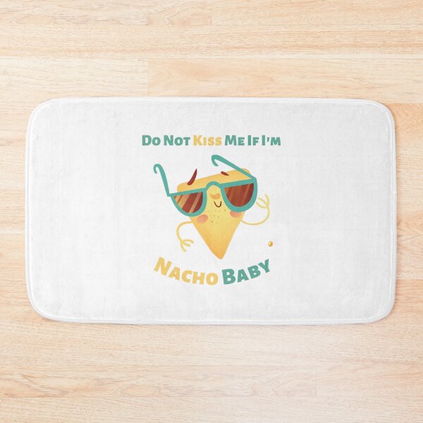Item preview, Do Not Kiss Me If Im Nacho Baby designed and sold by diip.
