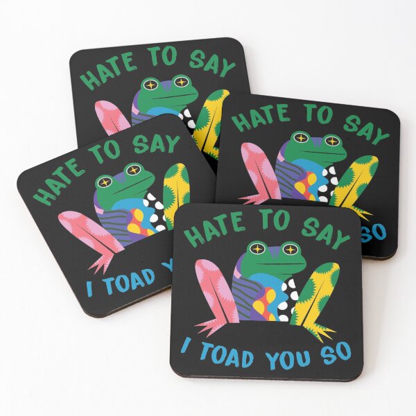 Item preview, hate to say i toad you so designed and sold by KHAFiT.