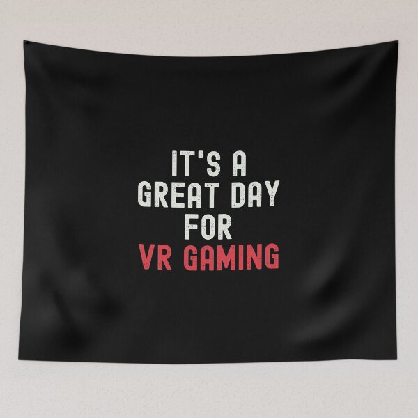 Item preview, It's a Great Day for Vr Gaming designed and sold by kindxinn.