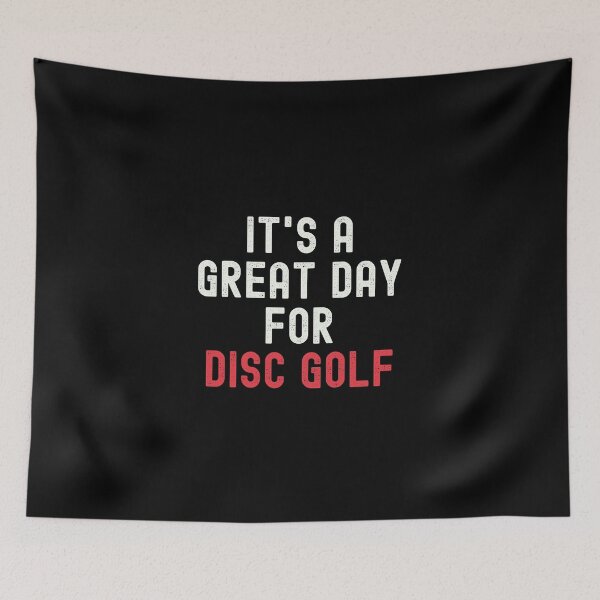 Item preview, It's a Great Day for Disc Golf designed and sold by kindxinn.