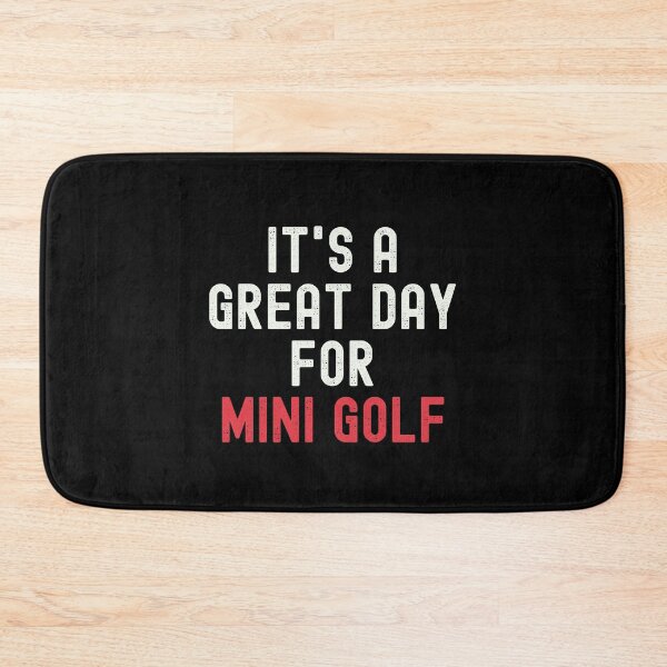 Item preview, It's a Great Day for Mini Golf designed and sold by kindxinn.
