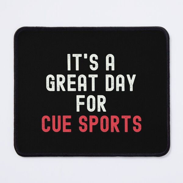 Item preview, It's a Great Day for Cue Sports designed and sold by kindxinn.