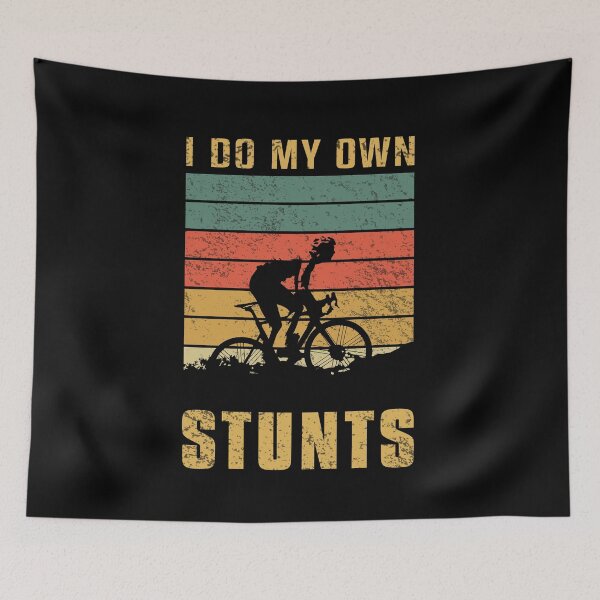 Item preview, I Do All My Own Stunts Broken Arm leg funny recovery I Do All My Own Stunts Broken Arm leg funny recover cycling bike rider biker designed and sold by jojocat90.