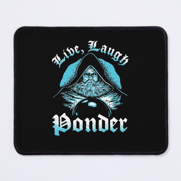 Item preview, Live, Laugh Ponder (Pondering My Orb) designed and sold by Yipptee Shirts.