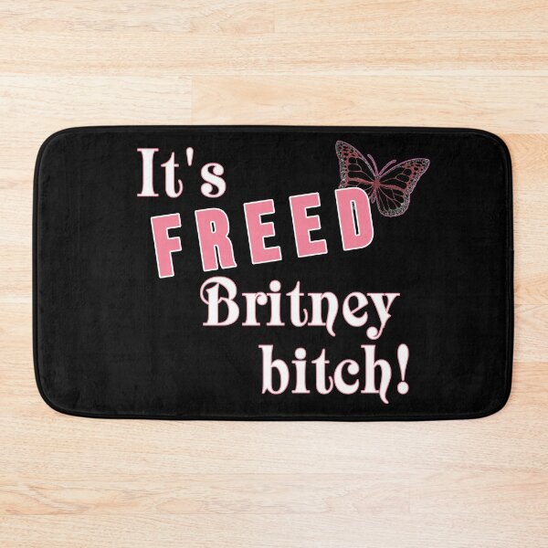 Item preview, It's freed Britney bitch! (4) designed and sold by 2Girls1Shirt.