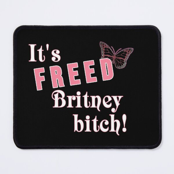 Item preview, It's freed Britney bitch! (4) designed and sold by 2Girls1Shirt.