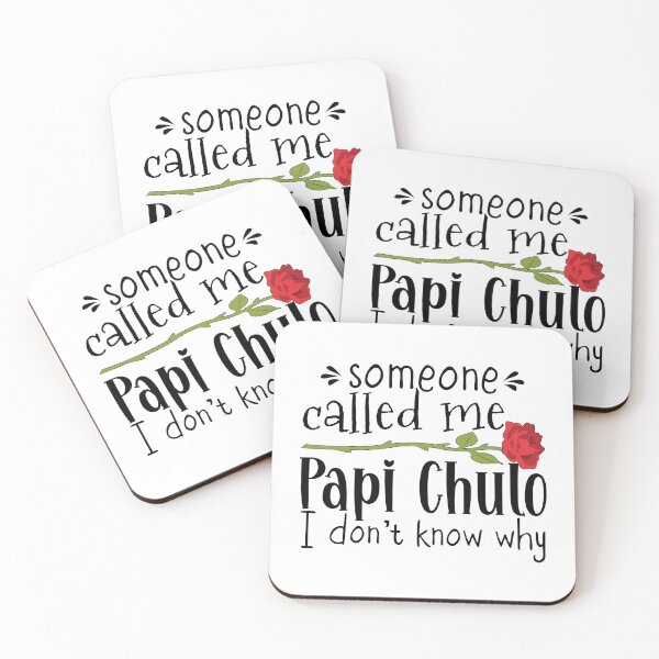 Item preview, Papi Chulo, someone called me Papi Chulo designed and sold by NineJuly.