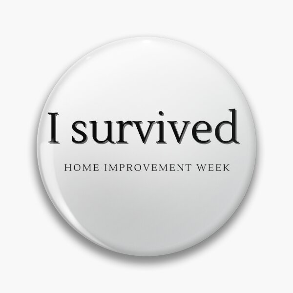 Item preview, I Survived Home Improvement Week designed and sold by H2O-Shop.