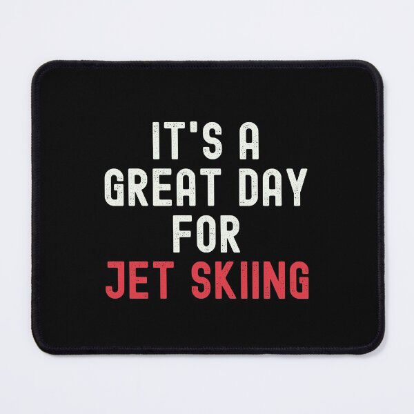 Item preview, It's a Great Day for Jet Skiing designed and sold by kindxinn.