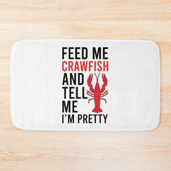 Item preview, Feed Me Crawfish and Tell Me I'm Pretty designed and sold by print hasan.
