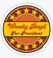WOODY BOYD FOR PRESIDENT Sticker