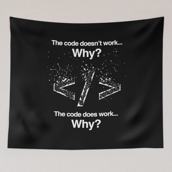 Item preview, Funny Tee The Code Doesnt Work Why Funny Computer Coder Programmer designed and sold by CTankdesign.
