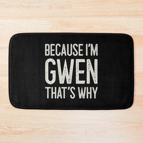 Item preview, Because I’m Gwen That’s Why Funny Personalized Name designed and sold by MariosNydras.