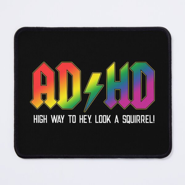 Item preview, ADHD Highway to Hey. Look a Squirrel Rainbow designed and sold by Dolphin Graphic.