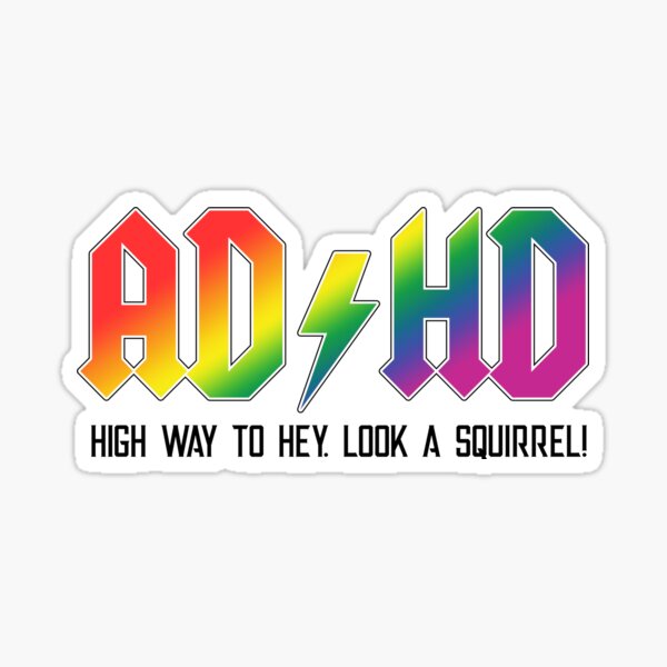 Item preview, ADHD Highway to Hey. Look a Squirrel Rainbow designed and sold by Dolphin Graphic.