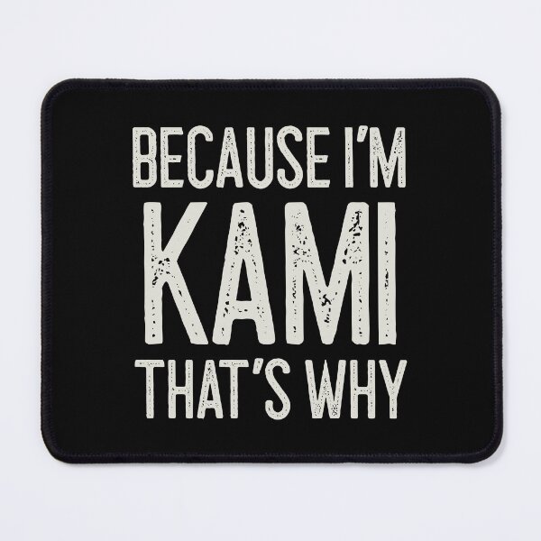 Item preview, Because I’m Kami That’s Why Funny Personalized Name designed and sold by MariosNydras.