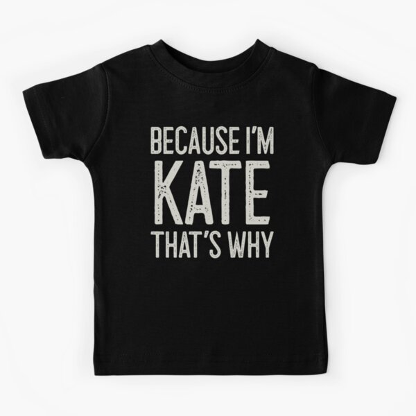 Item preview, Because I’m Kate That’s Why Funny Personalized Name designed and sold by MariosNydras.