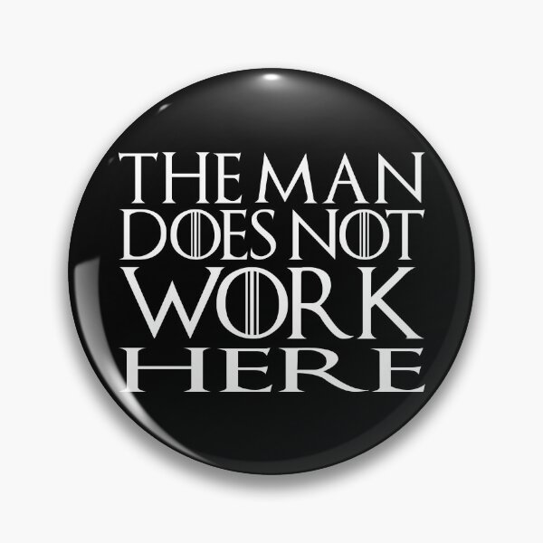 Artikelvorschau, The man doesn't work here entworfen und verkauft von Exilant.