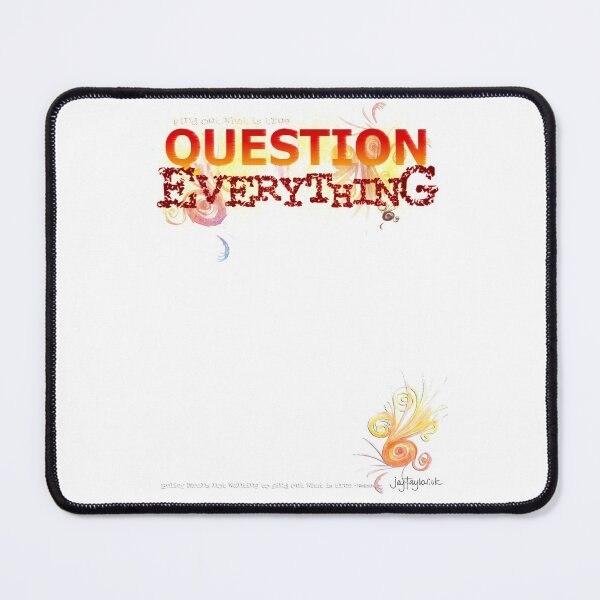Item preview, Question Everything designed and sold by Jay Taylor.