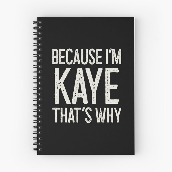 Item preview, Because I’m Kaye That’s Why Funny Personalized Name designed and sold by MariosNydras.