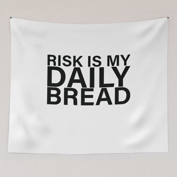 Item preview, Risk is my daily bread designed and sold by saulmedia.