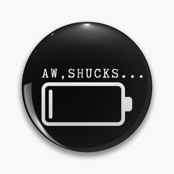 Item preview, AW SHUCKS (BATTERY) designed and sold by saraevscreen.