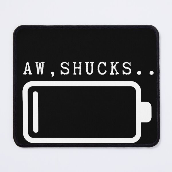Item preview, AW SHUCKS (BATTERY) designed and sold by saraevscreen.