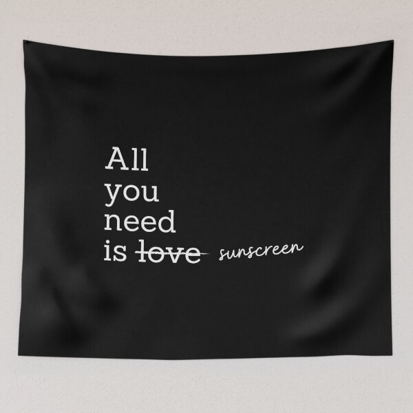 Item preview, All you need is sunscreen designed and sold by jojobah.