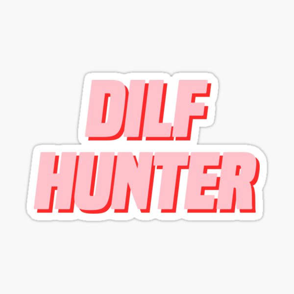 DILF hunter funny Dilf meme Sticker