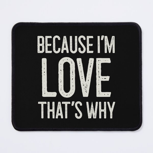 Item preview, Because I’m Love That’s Why Funny Personalized Name designed and sold by MariosNydras.