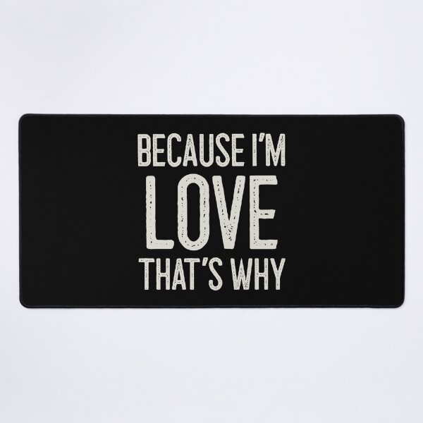 Item preview, Because I’m Love That’s Why Funny Personalized Name designed and sold by MariosNydras.