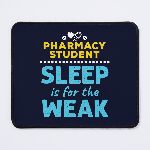 Item preview, Pharmacy Student Sleep is for the Weak designed and sold by jaygo.