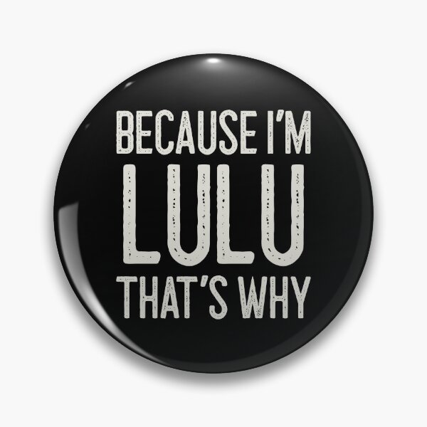 Item preview, Because I’m Lulu That’s Why Funny Personalized Name designed and sold by MariosNydras.