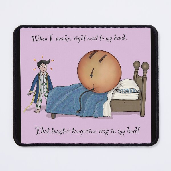 Item preview, That Toaster Tangerine was in my bed! designed and sold by AndysAdventures.