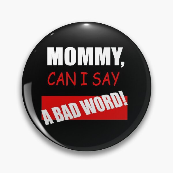 Item preview, Mommy, can I say a bad word! t-shirt  designed and sold by Muse-125.
