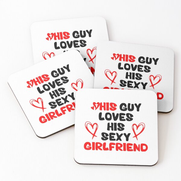 Item preview, This Guy Loves His Sexy Girlfriend designed and sold by RmeenaArt.