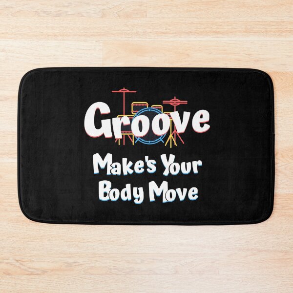 Item preview, Groove Make's Your Body Move designed and sold by DerickQuince.