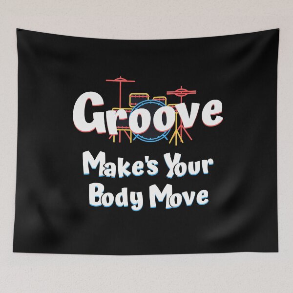 Item preview, Groove Make's Your Body Move designed and sold by DerickQuince.