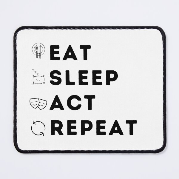 Item preview, Eat Sleep Act Repeat - Actresses and Actors designed and sold by GasparArts.