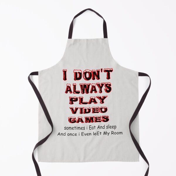 Item preview, I Don't Always Play Video Games T-Shirt designed and sold by Dibes94.