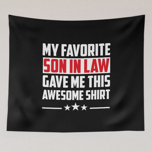 Item preview, My Favorite Son In Law Gave Me This Shirt designed and sold by jozefds.