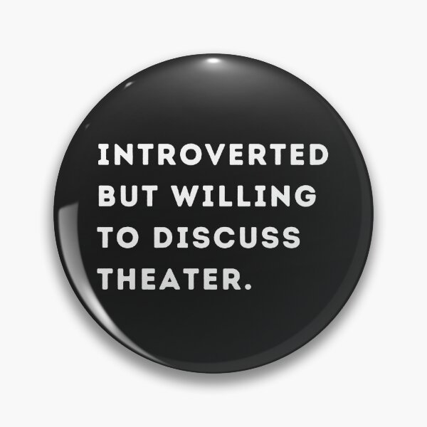 Item preview, Introverted But Willing To Discuss Theater - Actresses and Actors designed and sold by GasparArts.