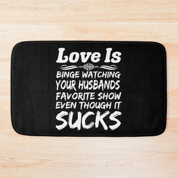 Item preview, Love Is Funny Sarcastic Binge Watch TV Programs That Suck designed and sold by CharJens.