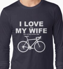 I LOVE MY WIFE* Long Sleeve T-Shirt
