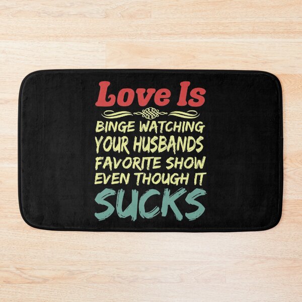 Item preview, Love Is Funny Sarcastic Binge Watch TV Programs That Suck designed and sold by CharJens.