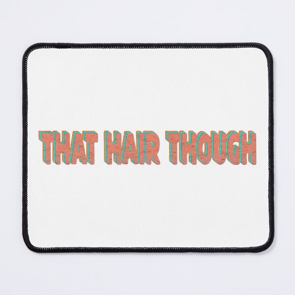 Item preview, That Hair Though designed and sold by franktact.