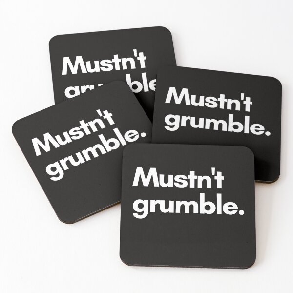 Item preview, Mustn't grumble. designed and sold by Trufictioneer.