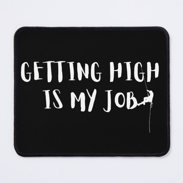 Item preview, Getting High Is My Job designed and sold by Abstract-Shop-0.