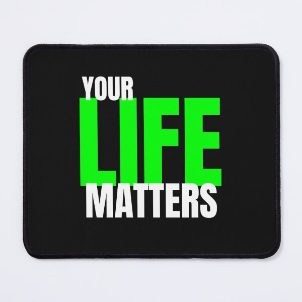 Item preview, Your life matters designed and sold by DingDongV.