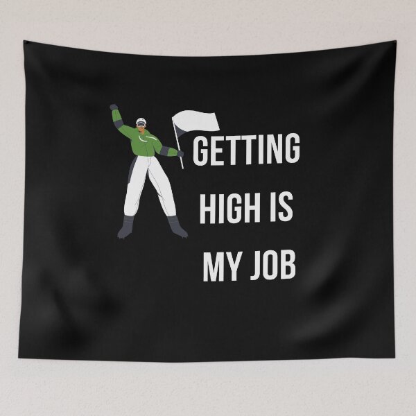 Item preview, Getting High Is My Job designed and sold by Abstract-Shop-0.